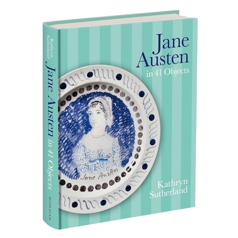 The front cover of 'Jane Austen in 41 Objects' by Kathryn Sutherland; the image is of Jane Austen painted on a decorative plate