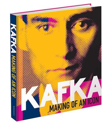 The front cover of Kafka: Making of an Icon, with a pop art image of Franz Kafka